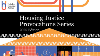 Illustrative cover image reading 'Housing Justice Provocations Series' with blue, orange, and red illustrations including a cross-section of a house